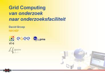 Grid Computing van onderzoek naar onderzoeksfaciliteit