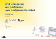 Grid Computing van onderzoek naar onderzoeksfaciliteit