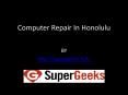 Computer Repair In Honolulu PowerPoint PPT Presentation