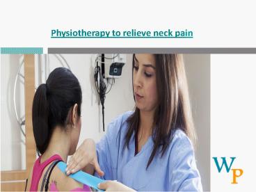 Physiotherapy to relieve neck pain