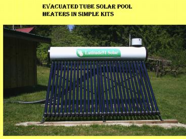Evacuated Tube Solar Pool Heaters in Simple Kits (1)