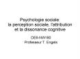 Psychologie sociale: la perception sociale, l'attribution et la dissonance cognitive PowerPoint PPT Presentation