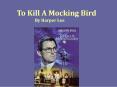 To Kill A Mocking Bird By Harper Lee PowerPoint PPT Presentation