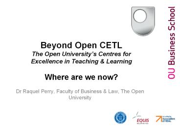 Beyond Open CETL The Open University