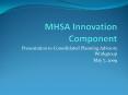 MHSA Innovation Component PowerPoint PPT Presentation