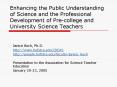 Enhancing the Public Understanding of Science and the Professional Development of Pre-college and University Science Teachers PowerPoint PPT Presentation