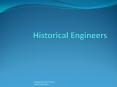 Historical Engineers PowerPoint PPT Presentation