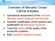 Overview of Mercator Ocean Cal/Val activities