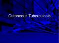 Cutaneous Tuberculosis PowerPoint PPT Presentation