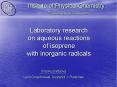 Laboratory research on aqueous reactions of isoprene with inorganic radicals PowerPoint PPT Presentation