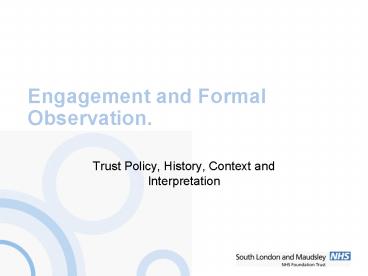 Engagement and Formal Observation.