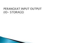 PERANGKAT INPUT OUTPUT (IO- STORAGE)
