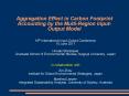 Aggregation Effect in Carbon Footprint Accounting by the Multi-Region Input-Output Model PowerPoint PPT Presentation
