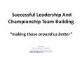Successful Leadership And      Championship Team Building  PowerPoint PPT Presentation