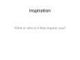 Inspiration PowerPoint PPT Presentation