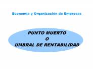 PUNTO MUERTO O UMBRAL DE RENTABILIDAD