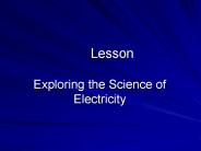 Exploring the Science of Electricity