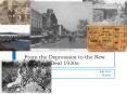 From the Depression to the New Deal 1930s PowerPoint PPT Presentation