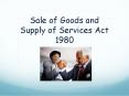 Sale of Goods and Supply of Services Act 1980 PowerPoint PPT Presentation