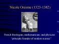 Nicole Oresme (1323-1382) PowerPoint PPT Presentation