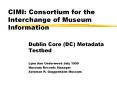 CIMI:%20Consortium%20for%20the%20Interchange%20of%20Museum%20Information PowerPoint PPT Presentation