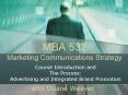 MBA 532 Marketing Communications Strategy PowerPoint PPT Presentation
