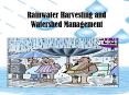 Rainwater Harvesting and Watershed Management PowerPoint PPT Presentation