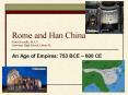Rome and Han China Tracy Rosselle, M.A.T. Newsome High School, Lithia, FL PowerPoint PPT Presentation