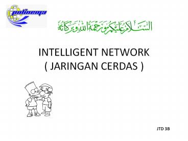 INTELLIGENT NETWORK ( JARINGAN CERDAS )