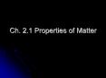 Ch. 2.1 Properties of Matter PowerPoint PPT Presentation