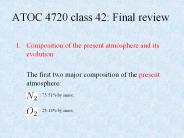 Composition of the present atmosphere and its evolution