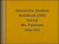 Interactive Student Notebook (ISN) Set-Up Ms. Petersen 2014-2015 PowerPoint PPT Presentation