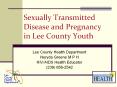 Sexually Transmitted       Disease and Pregnancy   in Lee County Youth PowerPoint PPT Presentation