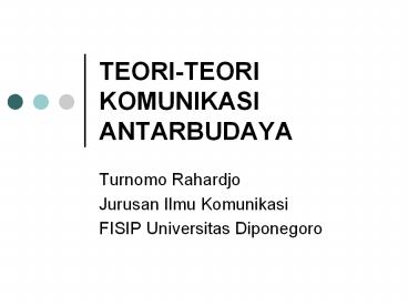 TEORI-TEORI KOMUNIKASI ANTARBUDAYA