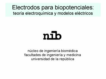 Electrodos para biopotenciales: teor