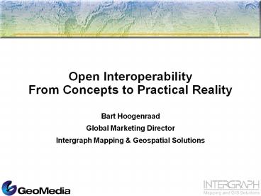 Open Interoperability From Concepts to Practical Reality