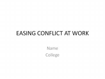 EASING CONFLICT AT WORK