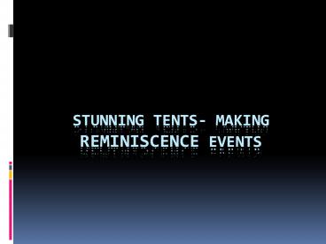 Stunning Tents- Making Reminiscence Events