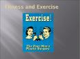 Fitness and Exercise PowerPoint PPT Presentation