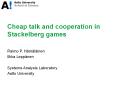Cheap talk and cooperation in Stackelberg games PowerPoint PPT Presentation