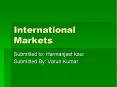 International Markets PowerPoint PPT Presentation