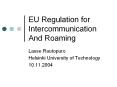 EU%20Regulation%20for%20Intercommunication%20And%20Roaming PowerPoint PPT Presentation