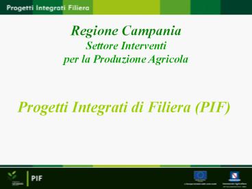 Progetti Integrati di Filiera (PIF)