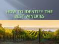 How to Identify the Best Wineries PowerPoint PPT Presentation