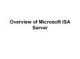 Overview of Microsoft ISA Server PowerPoint PPT Presentation