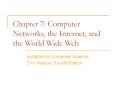 Chapter 7: Computer Networks, the Internet, and the World Wide Web PowerPoint PPT Presentation