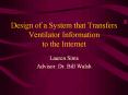 Design of a System that Transfers Ventilator Information to the Internet PowerPoint PPT Presentation