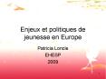 Enjeux et politiques de jeunesse en Europe PowerPoint PPT Presentation