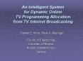 An Intelligent System for Dynamic Online TV Programming Allocation from TV Internet Broadcasting PowerPoint PPT Presentation