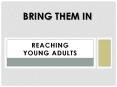 Reaching Young Adults PowerPoint PPT Presentation